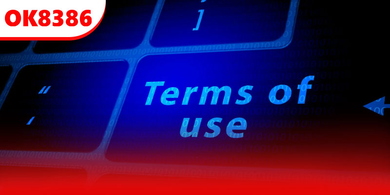 Điều khoản dịch vụ tại OK8386 rõ ràng